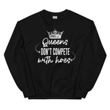 Queens Don't Compete Sweatshirt Black / S Peachy Sunday T-Shirt