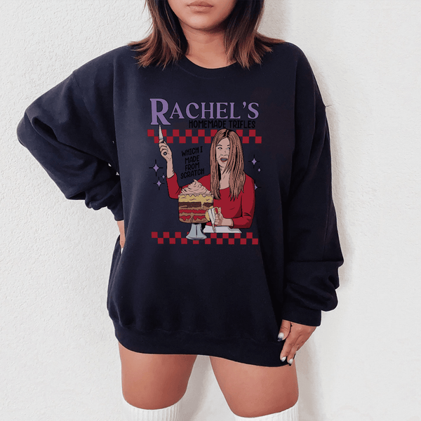 Rachels Homemade Trifles Which I Made From Scratch Sweatshirt Black / S Peachy Sunday T-Shirt