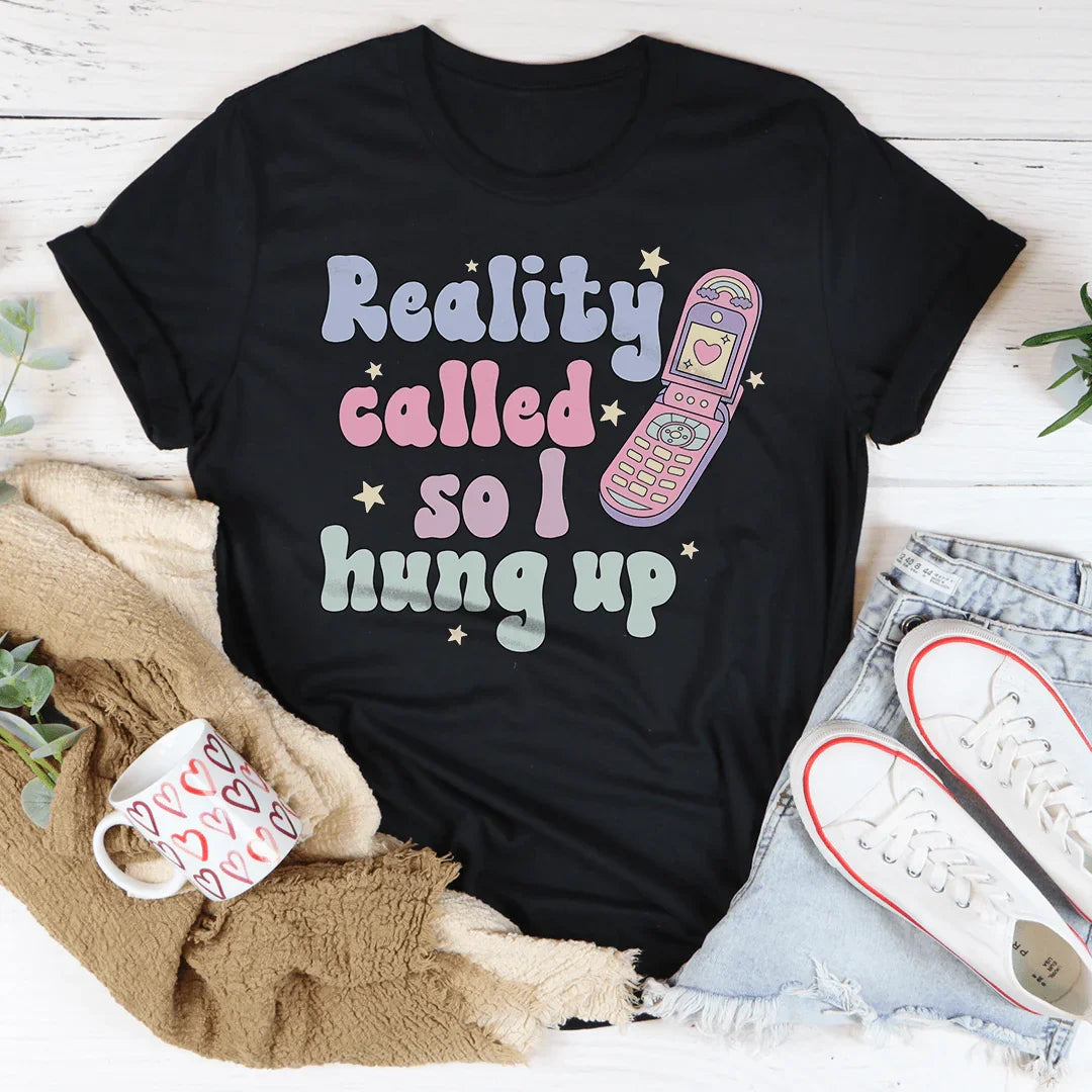 Reality Called So I Hung Up Tee Black Heather / S Peachy Sunday T-Shirt