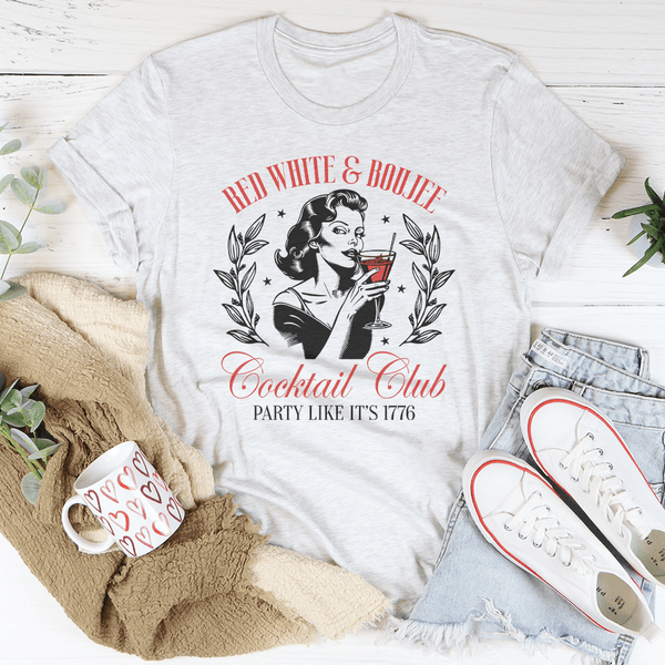 Red White And Boujee Cocktail Club Party Like It's 1776 Ash / S Peachy Sunday T-Shirt