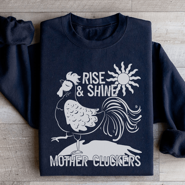 Rise & Shine Mother Cluckers Sweatshirt Black / S Peachy Sunday T-Shirt