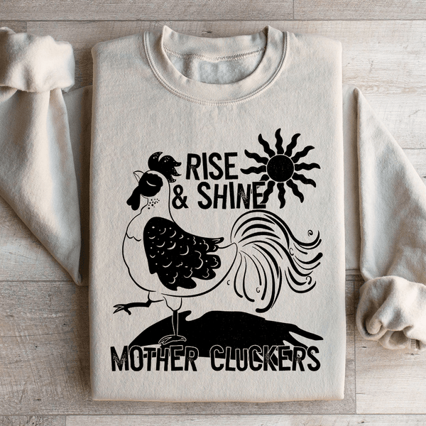 Rise & Shine Mother Cluckers Sweatshirt Sand / S Peachy Sunday T-Shirt