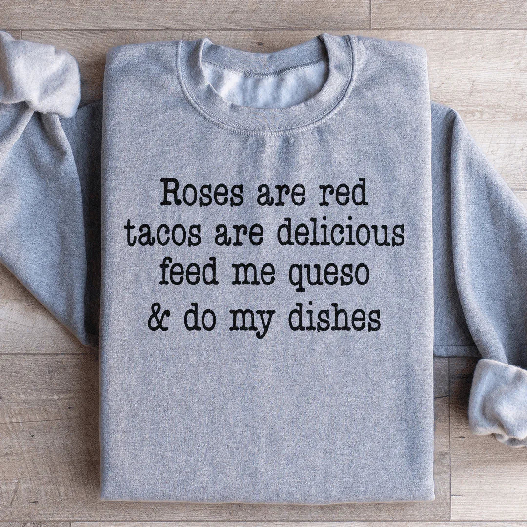 Roses Are Red Tacos Are Delicious Sweatshirt Peachy Sunday T-Shirt