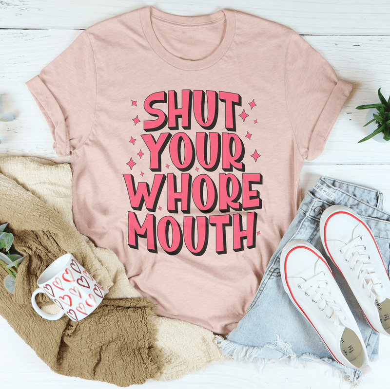 S* Your Whore Mouth Tee Heather Prism Peach / S Peachy Sunday T-Shirt