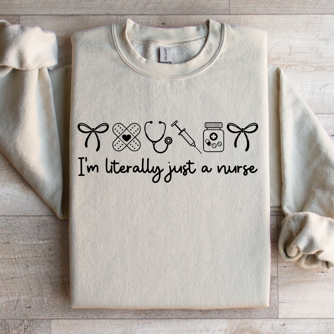 Ich bin buchstäblich einfach nur Krankenschwester – Sweatshirt