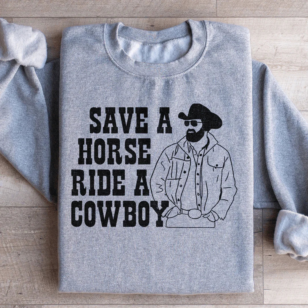 Save A Horse Ride A Cowboy Sweatshirt Peachy Sunday T-Shirt