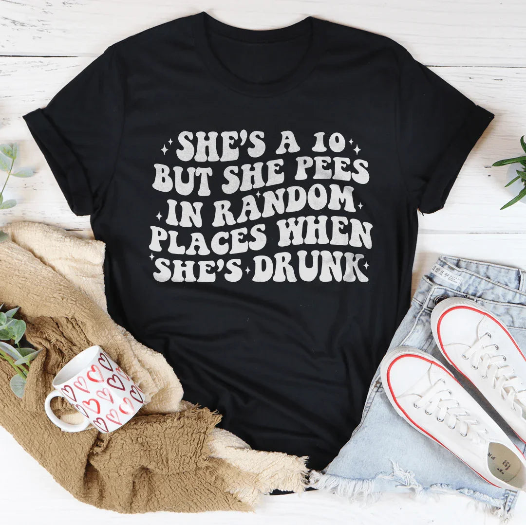She's A 10 But She Pees In Random Places When She's Drunk Tee Black Heather / S Peachy Sunday T-Shirt