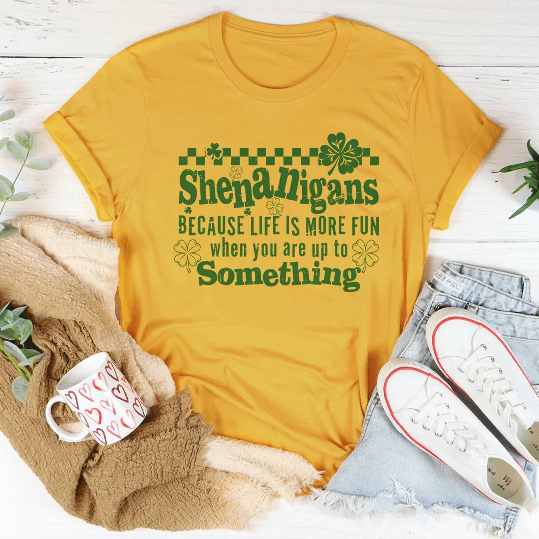 Shenanigans Because Life More Fun Tee Mustard / S Peachy Sunday T-Shirt