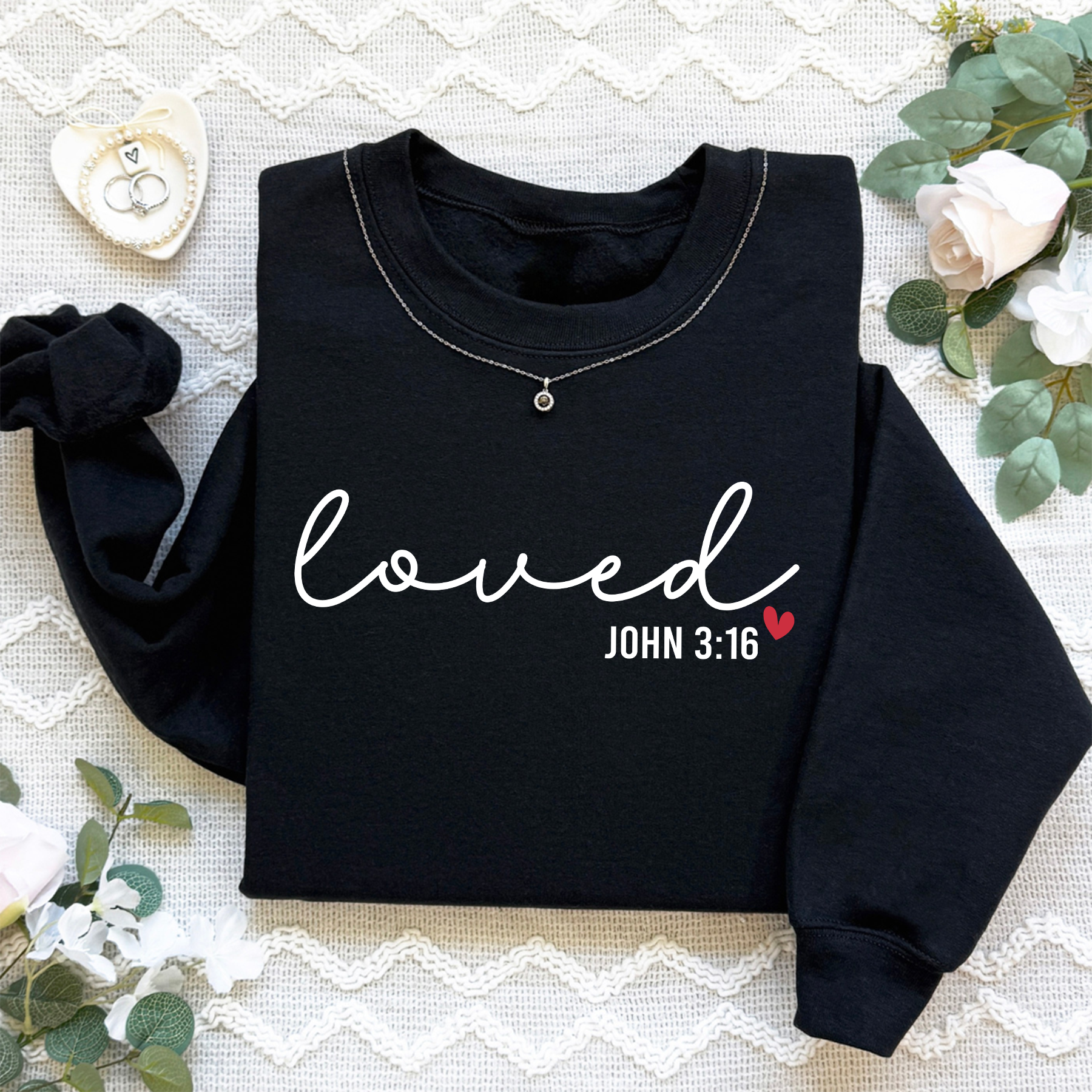 Loved John 316 Christian Valentines Sweatshirt