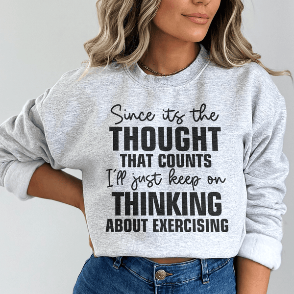 Since Its The Thought That Counts Sweatshirt Sport Grey / S Peachy Sunday T-Shirt