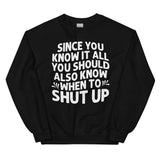 Since You Know It All Sweatshirt Black / S Peachy Sunday T-Shirt