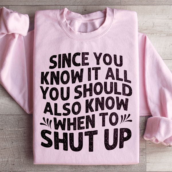 Since You Know It All Sweatshirt Light Pink / S Peachy Sunday T-Shirt