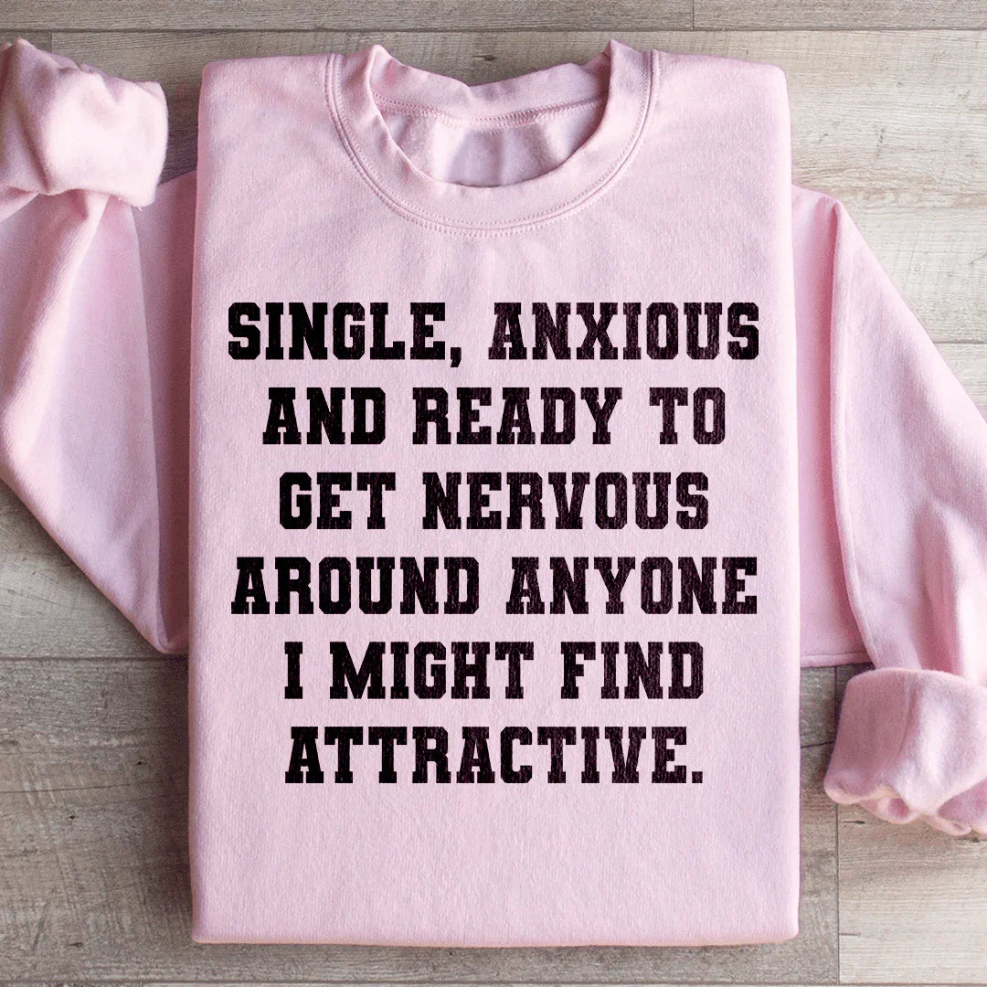 Single & Anxiou Sweatshirt Light Pink / S Peachy Sunday T-Shirt