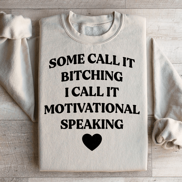 Some Call It Motivational Speaking Sweatshirt Sand / S Peachy Sunday T-Shirt