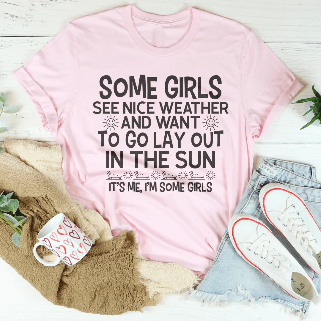 Some Girls See Nice Weather Tee Pink / S Peachy Sunday T-Shirt
