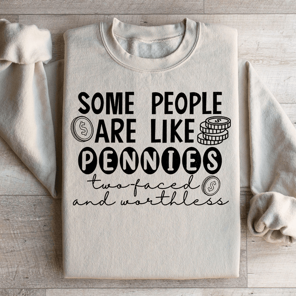 Some People Are Like Pennies Sweatshirt Sand / S Peachy Sunday T-Shirt