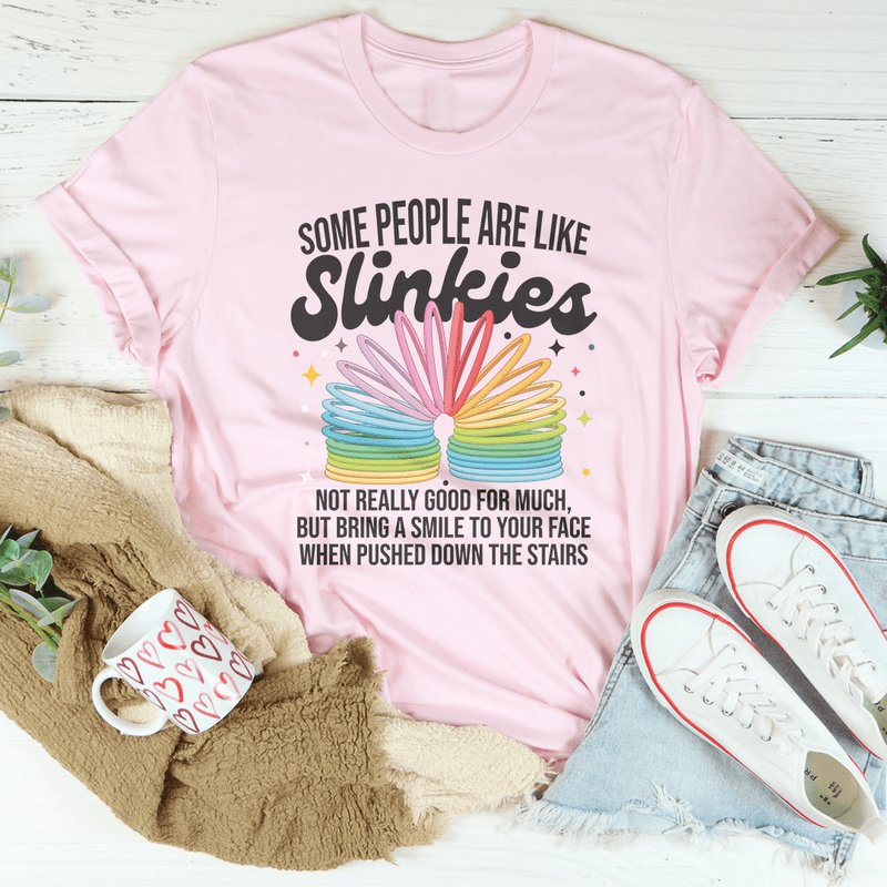 Some People Are Like Slinkies Tee Pink / S Peachy Sunday T-Shirt