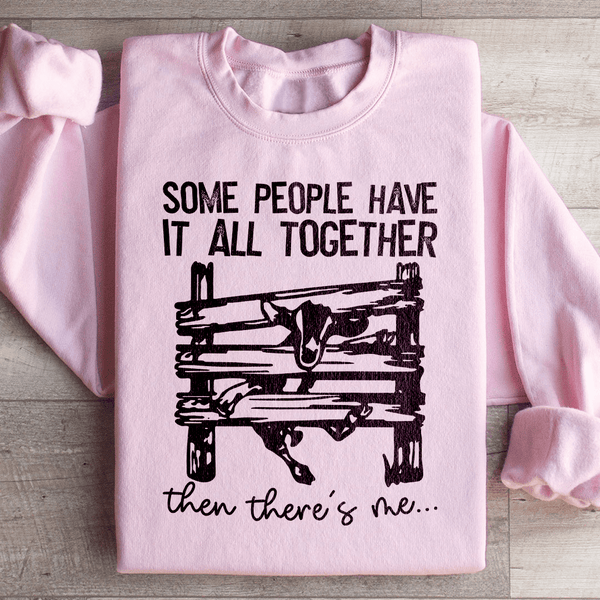 Some People Have It All Together Sweatshirt Light Pink / S Peachy Sunday T-Shirt