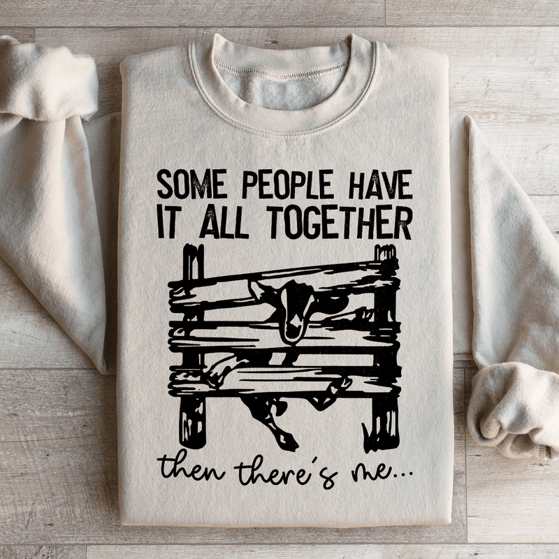 Some People Have It All Together Sweatshirt Sand / S Peachy Sunday T-Shirt