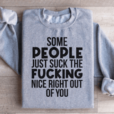 Some People Just Suck The Nice Right Out Of You Sweatshirt Sport Grey / S Peachy Sunday T-Shirt