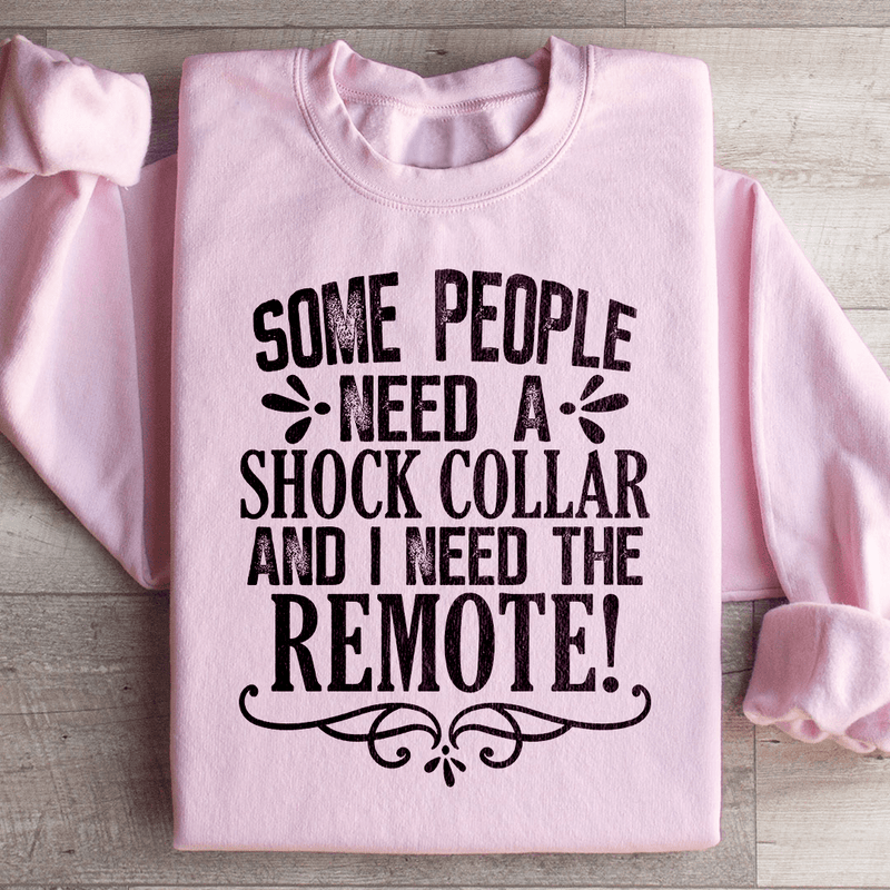 Some People Need A Shock Collar Sweatshirt Light Pink / S Peachy Sunday T-Shirt