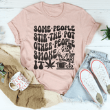 Some People Stir The Pot Other People Smoke It Tee Heather Prism Peach / S Peachy Sunday T-Shirt