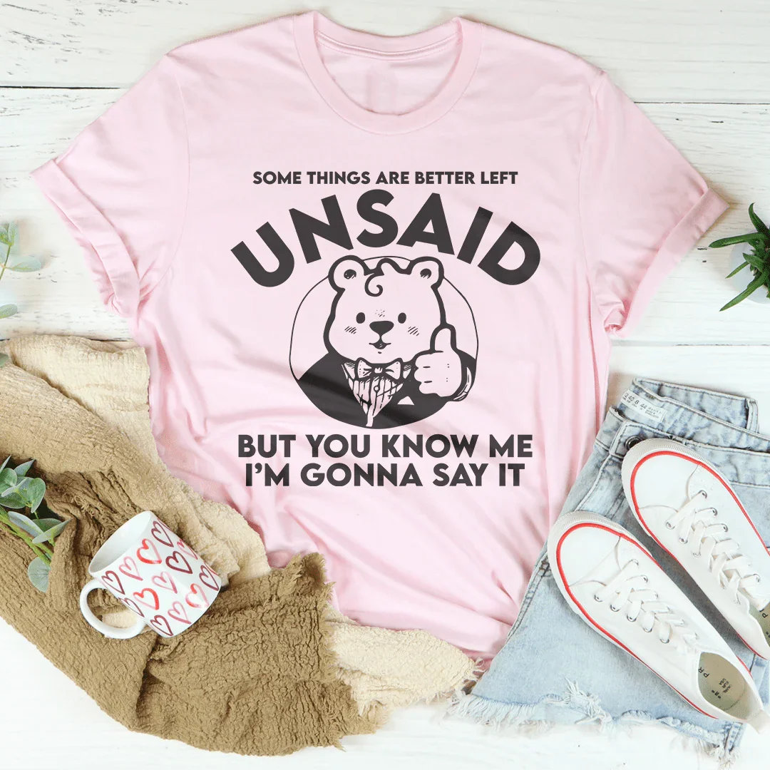 Some Things Are Better Left Unsaid Tee Pink / S Peachy Sunday T-Shirt