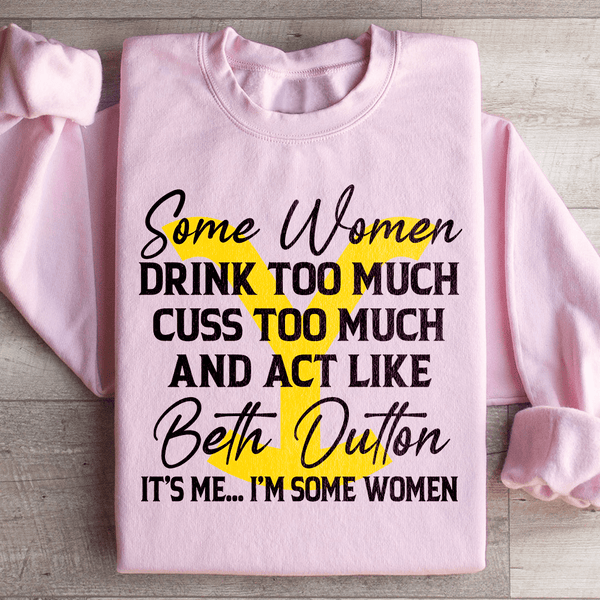 Some Women Cuss Too Much Drink Too Much Sweatshirt Light Pink / S Peachy Sunday T-Shirt