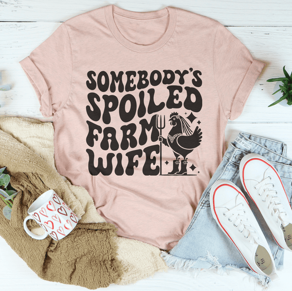 Somebody’s Spoiled Farm Wife Tee Peachy Sunday T-Shirt