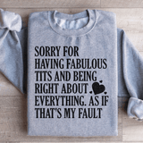 Sorry For Being Right About Everything Sweatshirt Sport Grey / S Peachy Sunday T-Shirt
