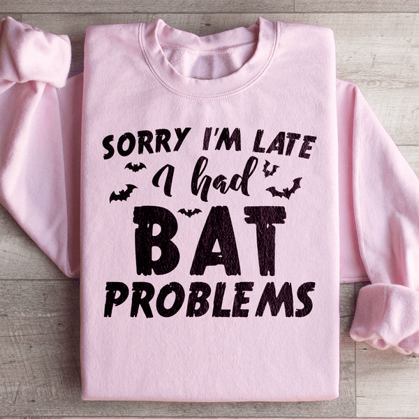 Sorry I'm Late I Had Bat Problems Sweatshirt Light Pink / S Peachy Sunday T-Shirt