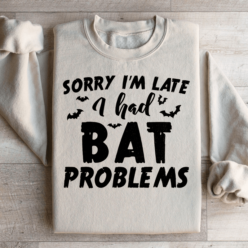 Sorry I'm Late I Had Bat Problems Sweatshirt Sand / S Peachy Sunday T-Shirt