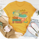 Splish Splash Your Opinion Is Trash Tee Mustard / S Peachy Sunday T-Shirt