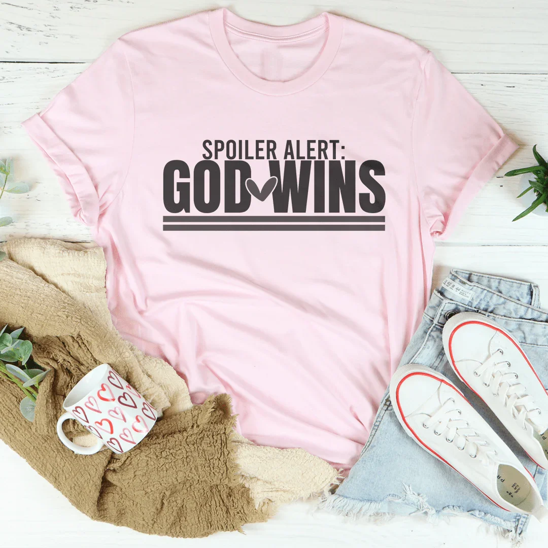 Spoiler Alert God Wins Tee Pink / S Peachy Sunday T-Shirt