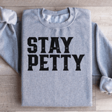 Stay Petty Sweatshirt Sport Grey / S Peachy Sunday T-Shirt
