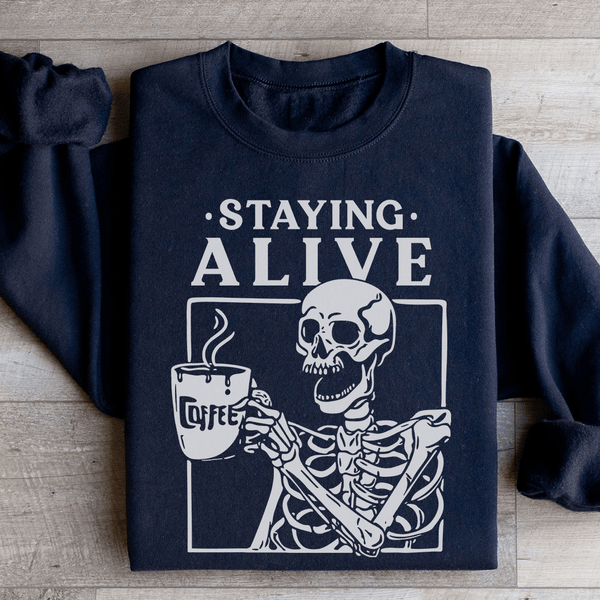 Staying Alive Sweatshirt Black / S Peachy Sunday T-Shirt