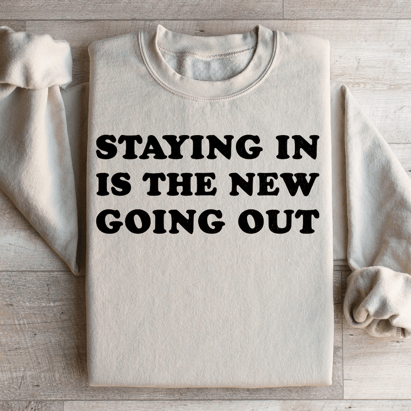Staying In Is The New Going Out Sweatshirt Sand / S Peachy Sunday T-Shirt