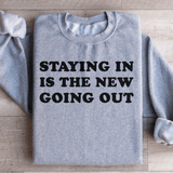 Staying In Is The New Going Out Sweatshirt Sport Grey / S Peachy Sunday T-Shirt
