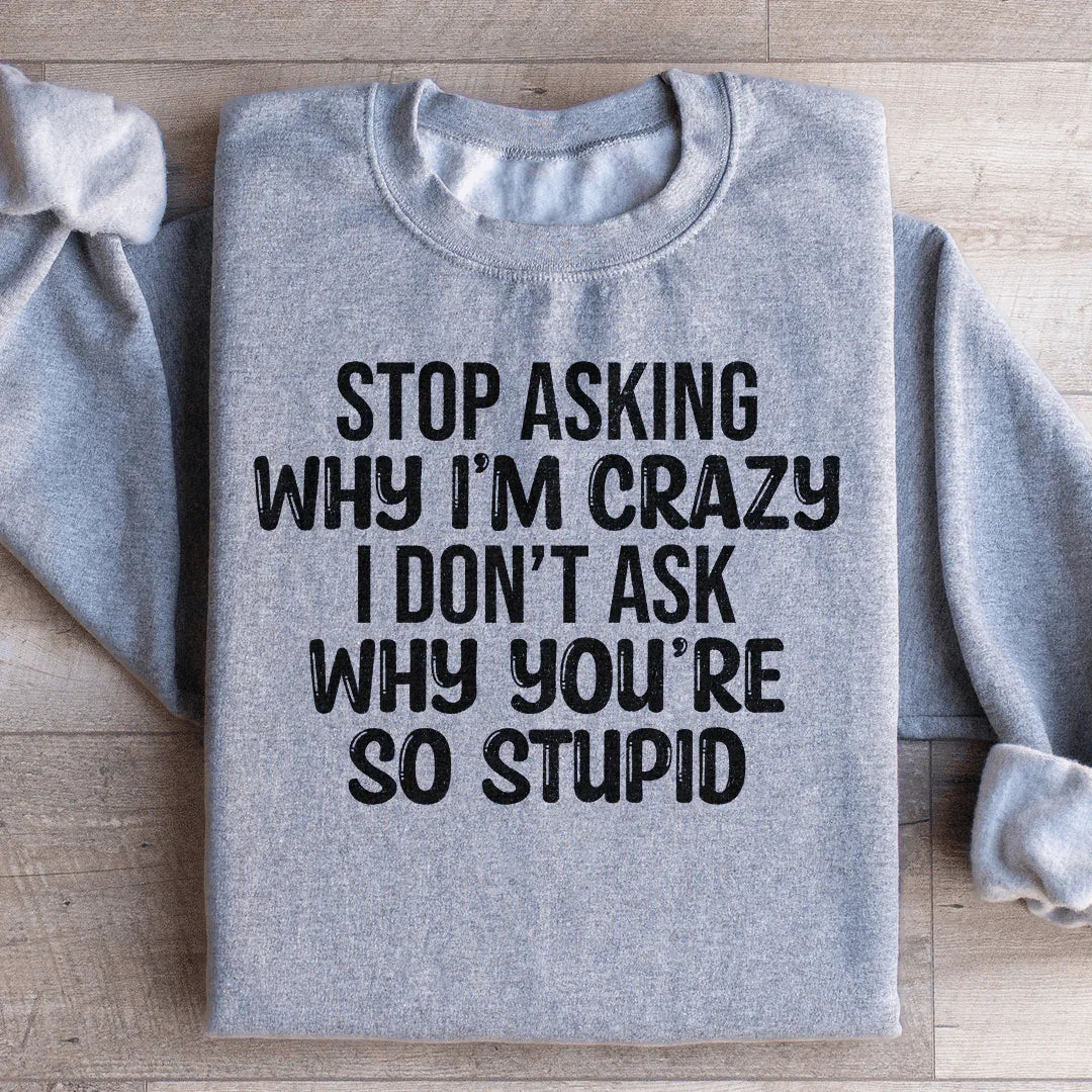 Stop Asking Sweatshirt Sport Grey / S Peachy Sunday T-Shirt