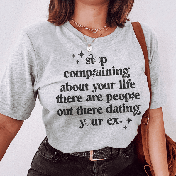 Stop Complaining About Your Life Tee Athletic Heather / S Peachy Sunday T-Shirt