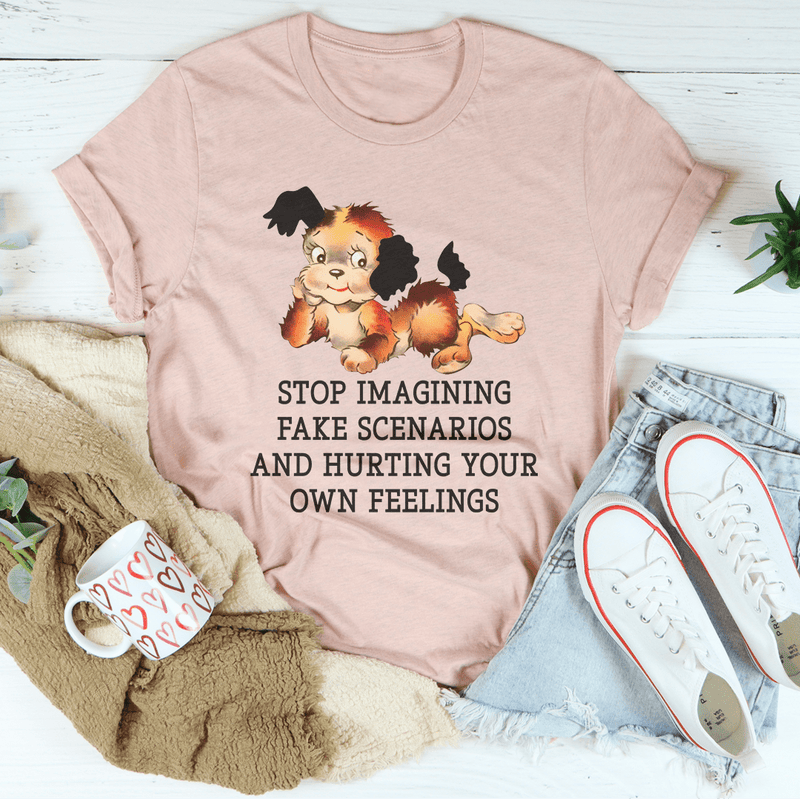 Stop Imagining Fake Scenarios And Hurting Your Own Feelings Tee Heather Prism Peach / S Peachy Sunday T-Shirt