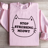 Stop Stressing Meowt Sweatshirt Peachy Sunday T-Shirt