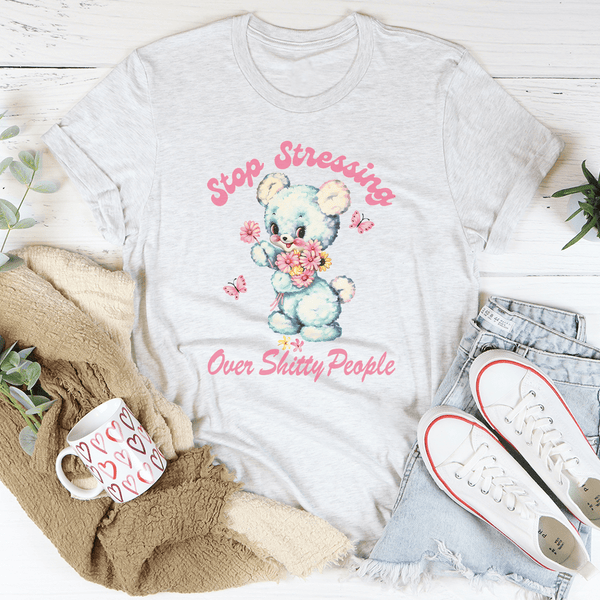 Stop Stressing Over Shitty People Tee Ash / S Peachy Sunday T-Shirt
