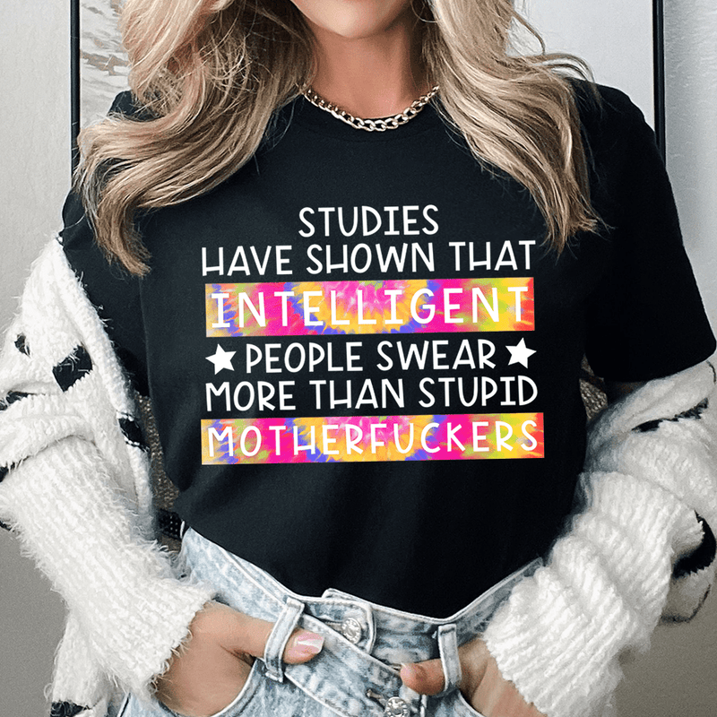 Studies Have Shown That Intelligent People Swear Tee Black / S Peachy Sunday T-Shirt