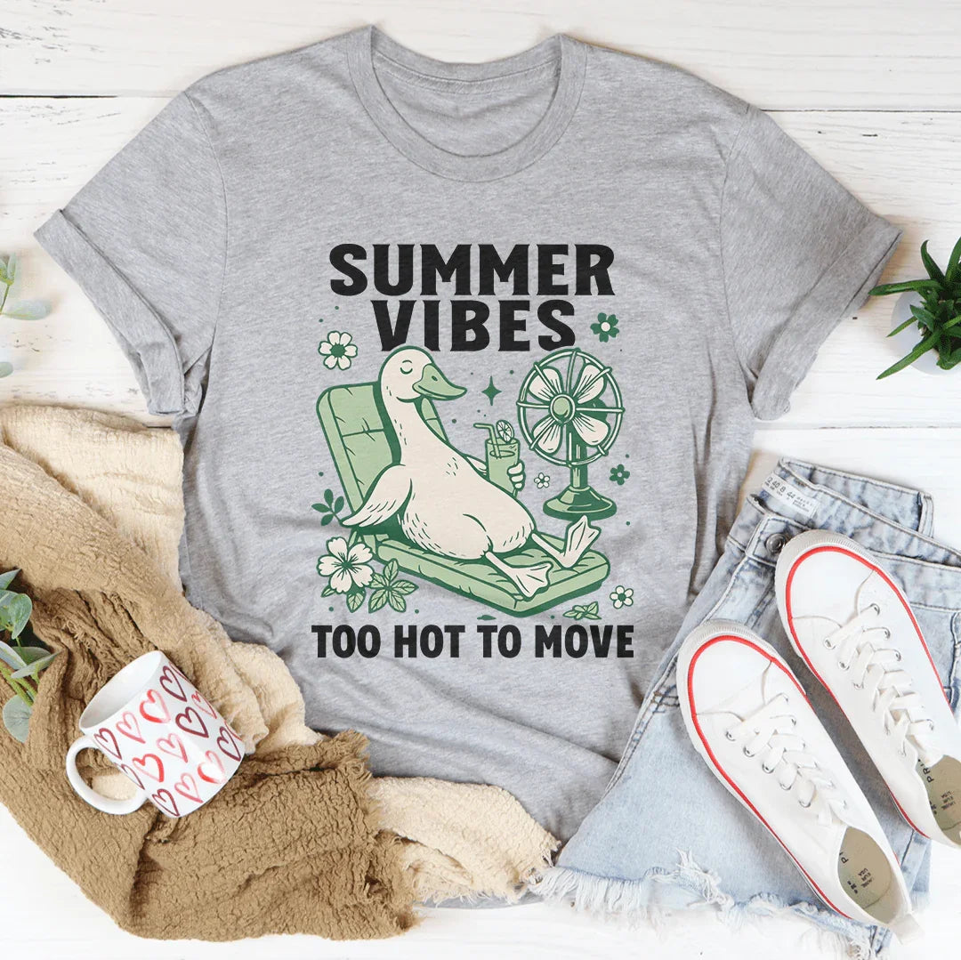 Summer Vibes Too Hot To Move Tee Athletic Heather / S Peachy Sunday T-Shirt