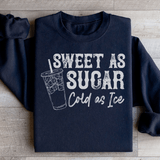 Sweet As Sugar Cold As Iced Sweatshirt Black / S Peachy Sunday T-Shirt