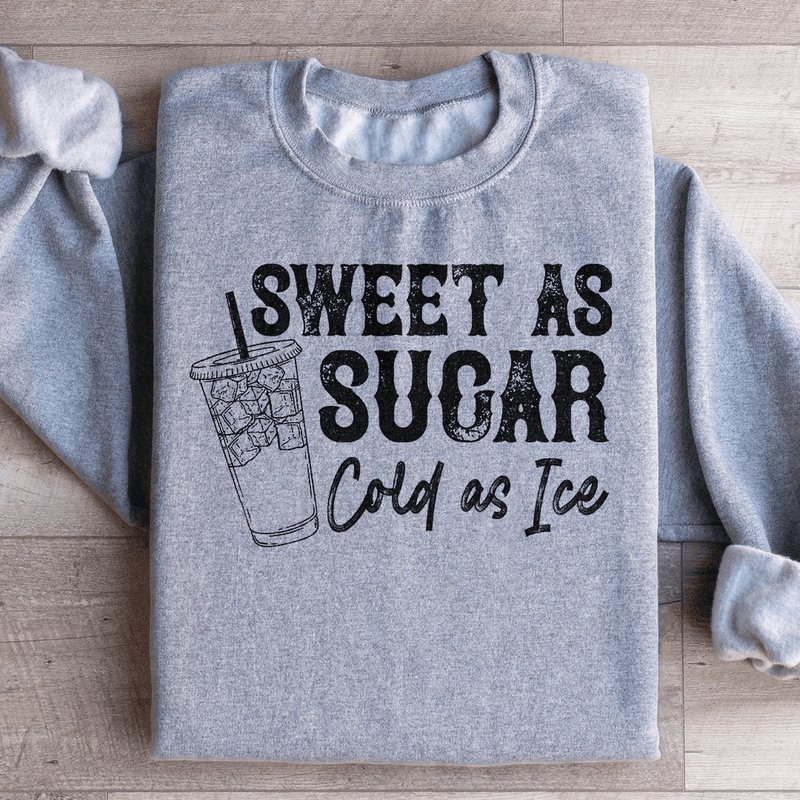 Sweet As Sugar Cold As Iced Sweatshirt Sport Grey / S Peachy Sunday T-Shirt