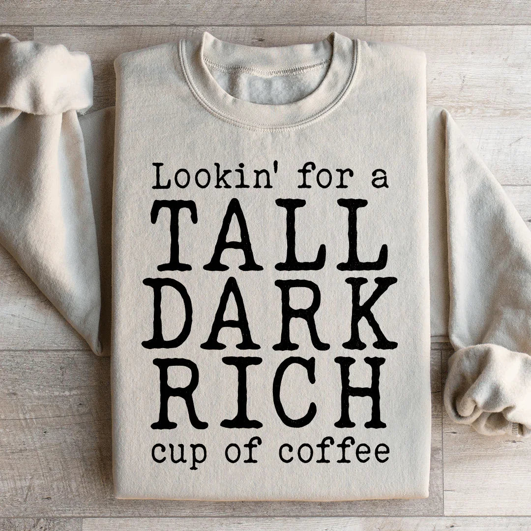 Tall Dark Rich Cup Of Coffee Sweatshirt Sand / S Peachy Sunday T-Shirt