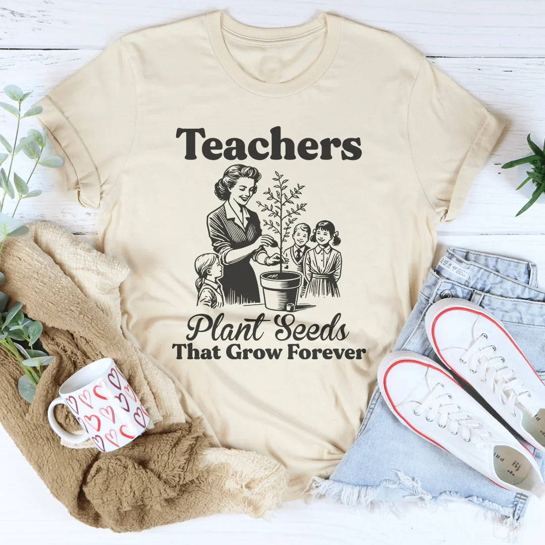 Teachers Plant Seeds That Grow Forever Tee Soft Cream / S Peachy Sunday T-Shirt