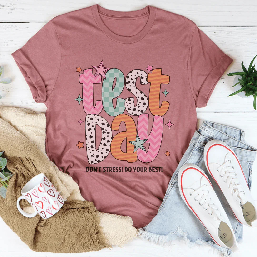 Test Day Don't Stress Do Your Best Tee Mauve / S Peachy Sunday T-Shirt